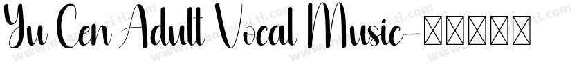 Yu Cen Adult Vocal Music字体转换